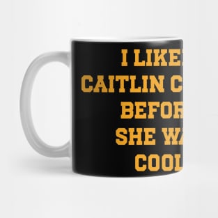 I Liked Caitlin Clark Before She Was Cool Mug